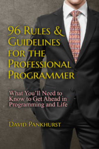 96 Rules & Guidelines for the Professional Programmer